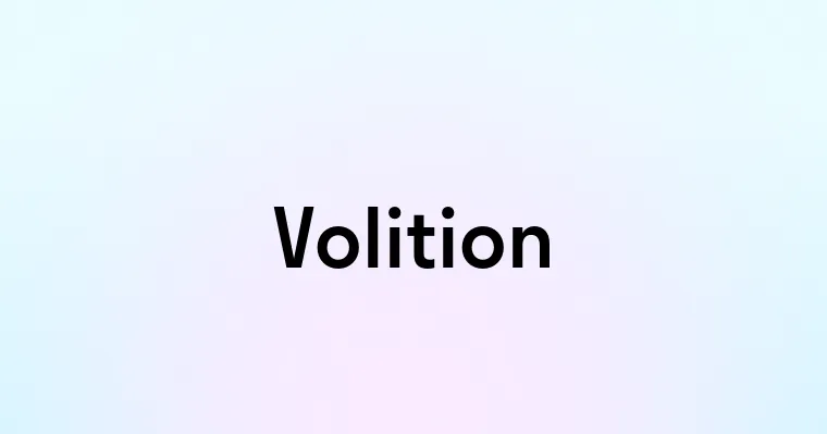 Volition