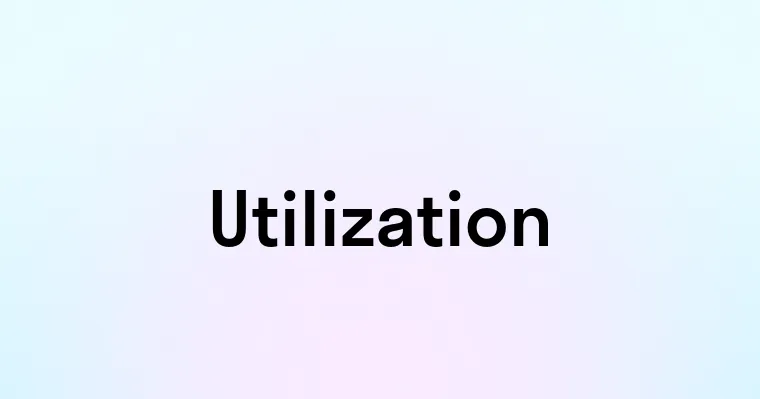 Utilization