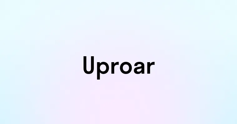 Uproar