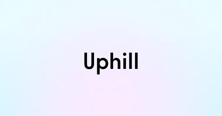 Uphill