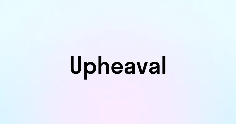 Upheaval