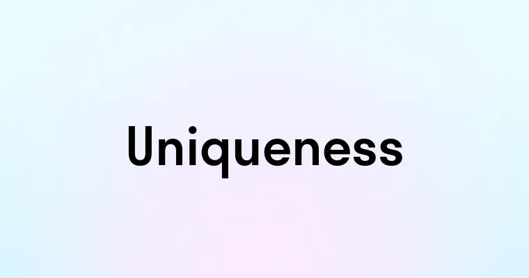 Uniqueness