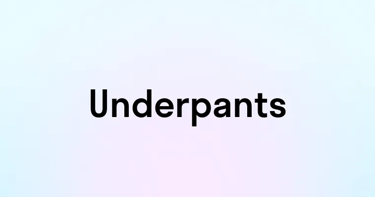 Underpants