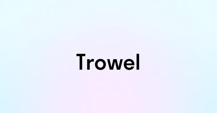 Trowel