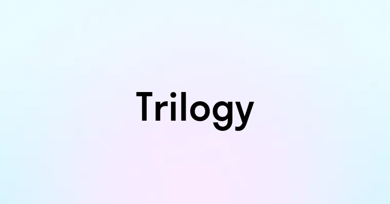 Trilogy