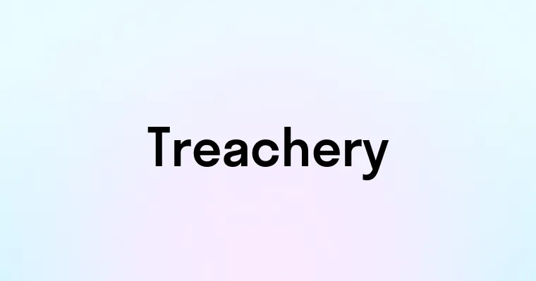 Treachery