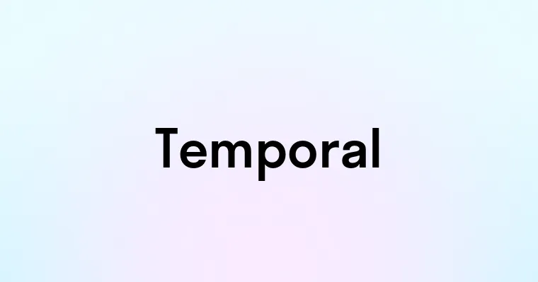 Temporal