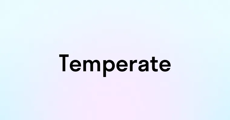 Temperate