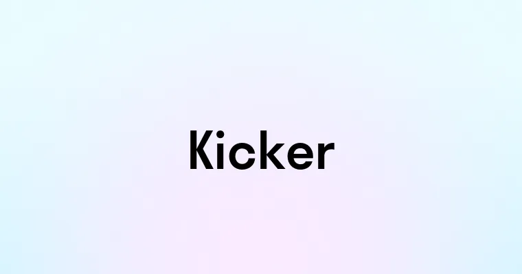 Kicker