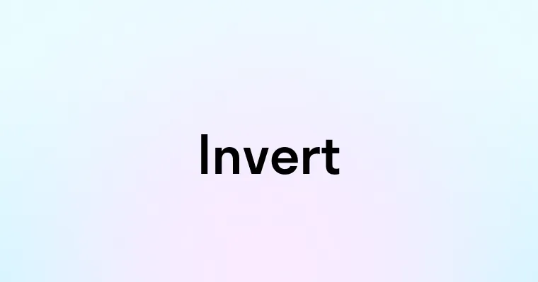 Invert