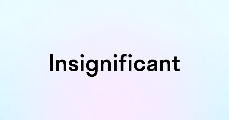 Insignificant