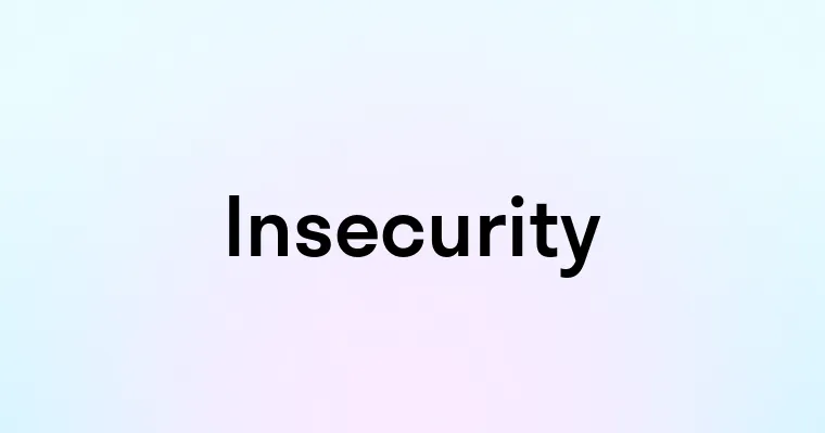 Insecurity