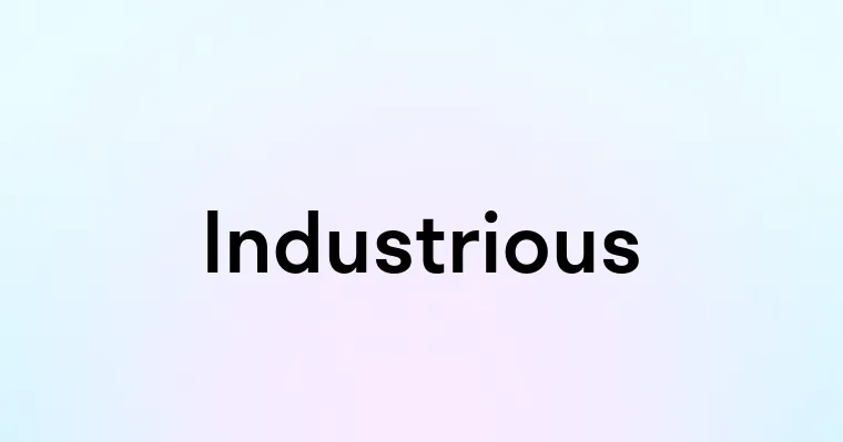 Industrious