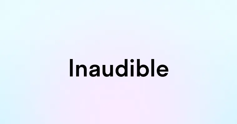 Inaudible