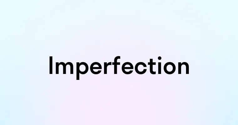 Imperfection