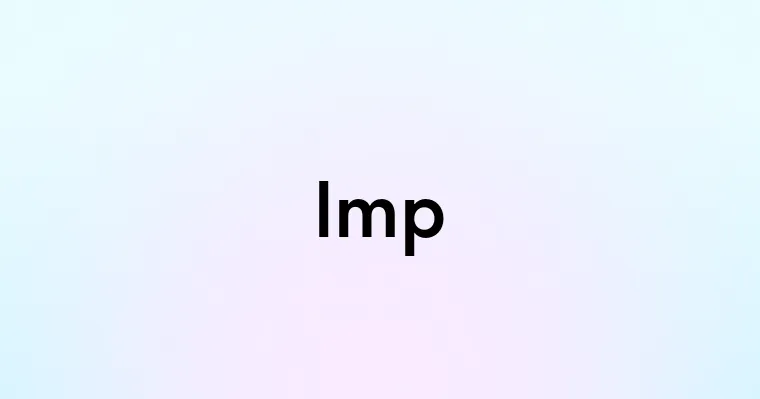 Imp Language Imp — перевод, транскрипция, произношение и примеры