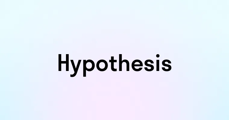 Hypothesis