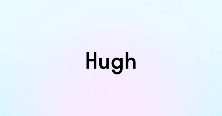 Hugh