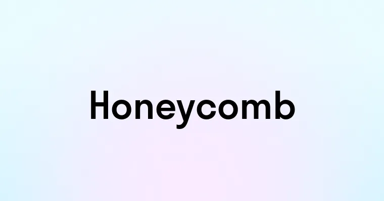 Honeycomb