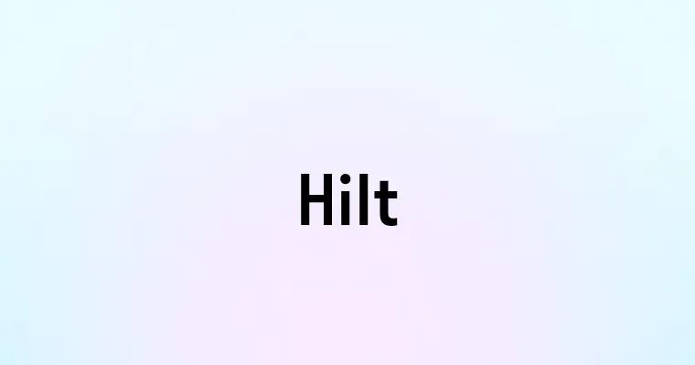 Hilt