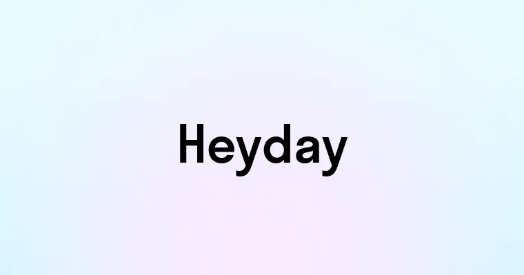 Heyday