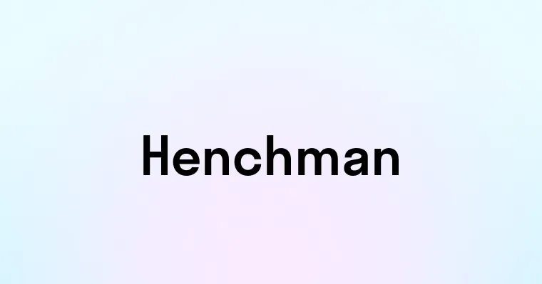 Henchman