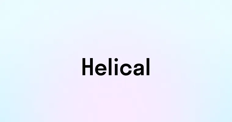 Helical