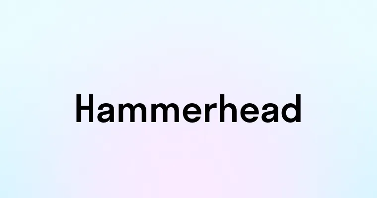 Hammerhead