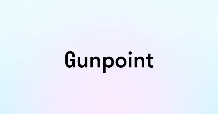 Gunpoint