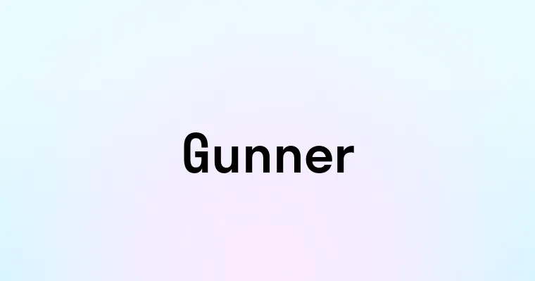 Gunner