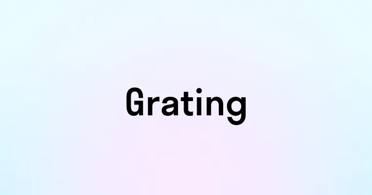 Grating