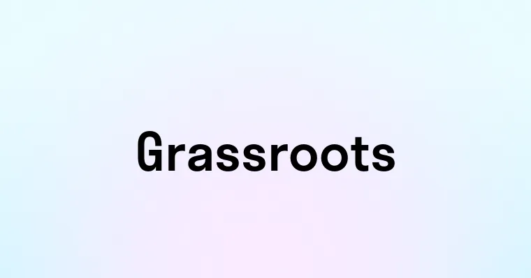 Grassroots