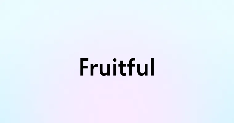 Fruitful