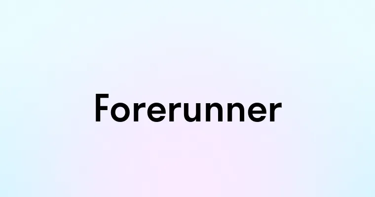 Forerunner