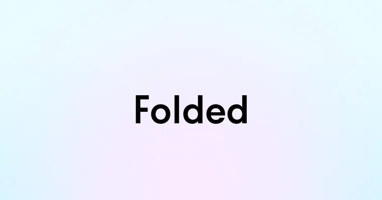 Folded