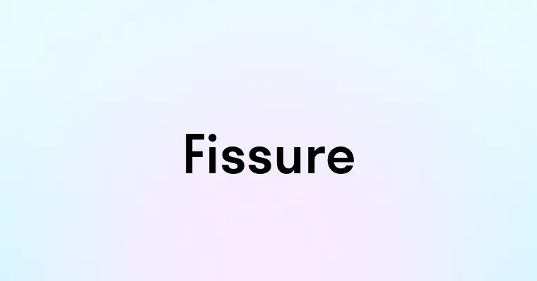 Fissure