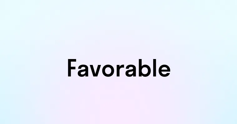 Favorable