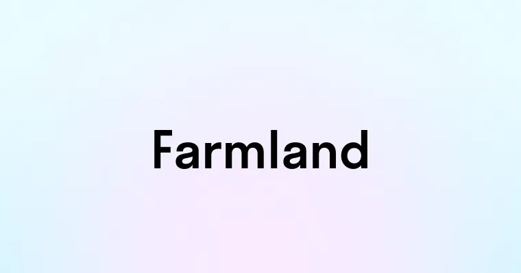 Farmland