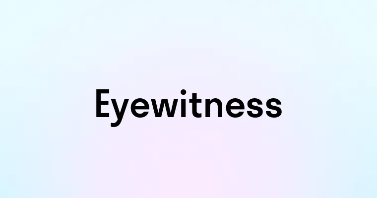 Eyewitness