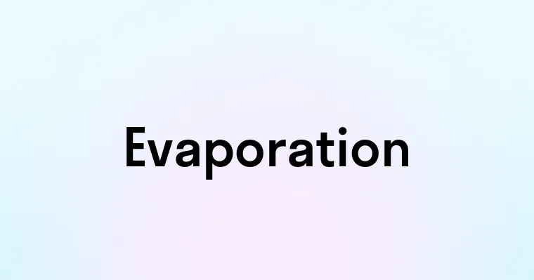 Evaporation