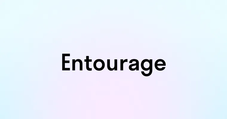 Entourage