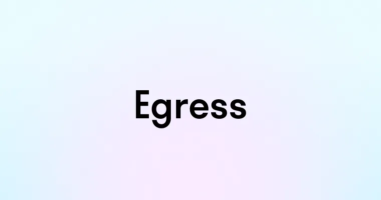 Egress