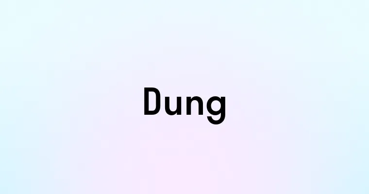 Dung