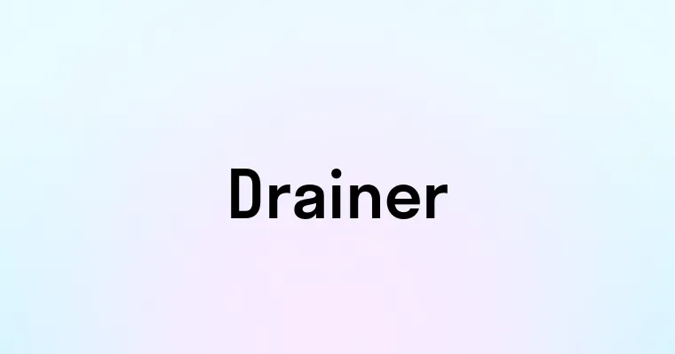 Drainer