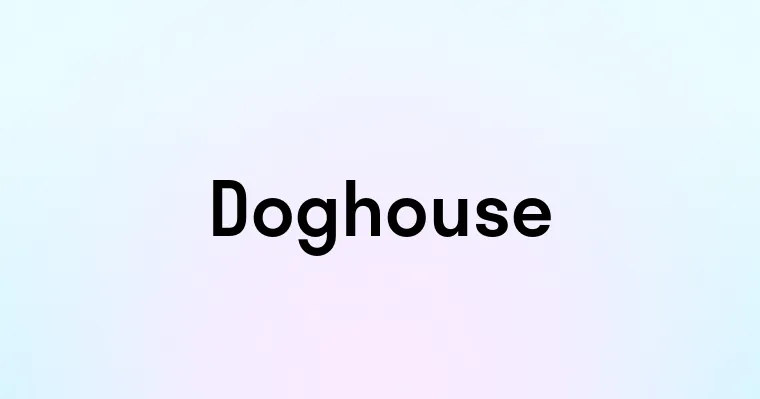 Doghouse