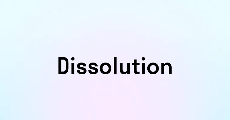 Dissolution