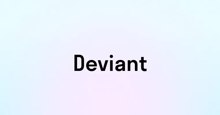 Deviant