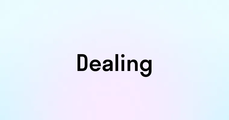 Dealing