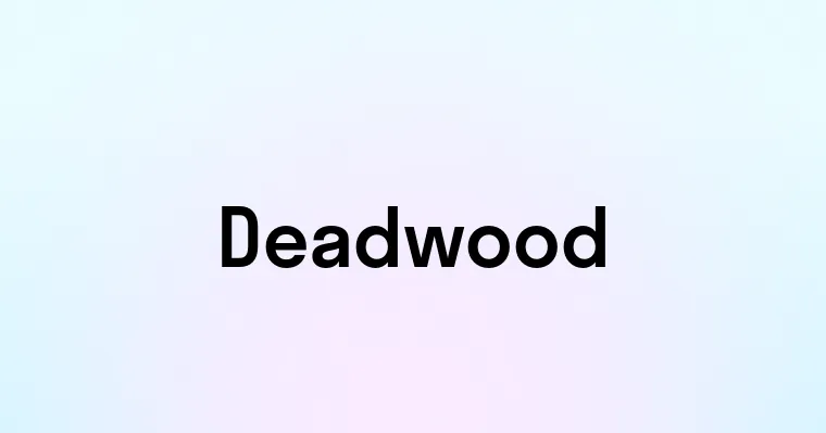 Deadwood