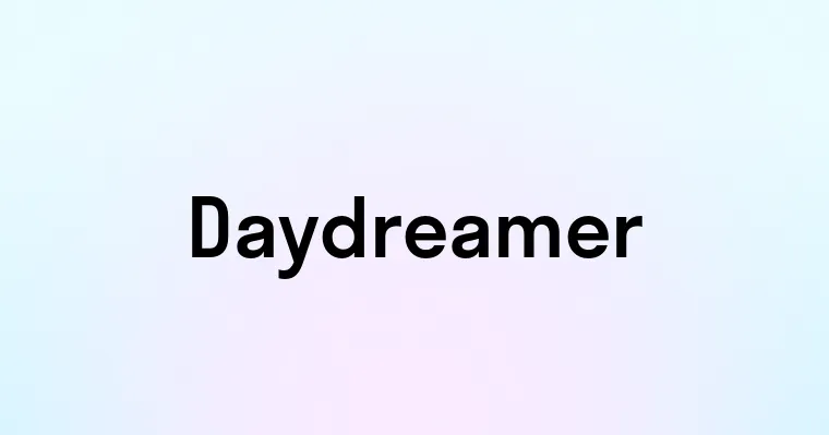 Daydreamer